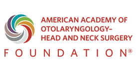 American Academy of Otolaryngology - Head and Neck Surgery Foundation